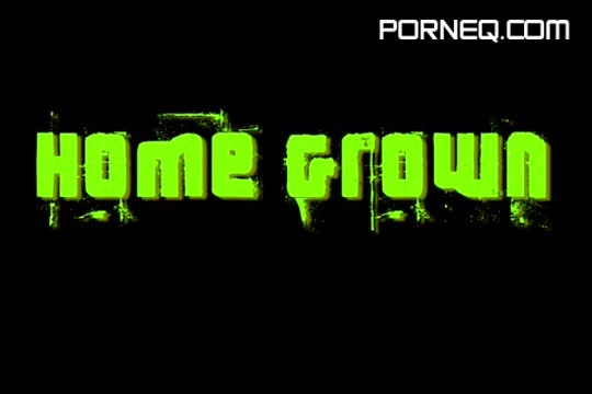 Home Grown #1 Uncensored