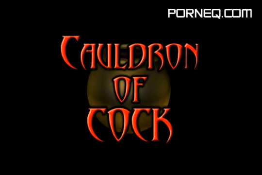 Cauldron of Cock #1 Uncensored