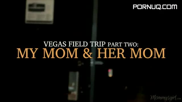 MommysGirl Sara Luvv, Ariella Ferrera, India Summer Vegas Field Trip Part Two My Mom And Her Mom NEW (June 27, 2015)