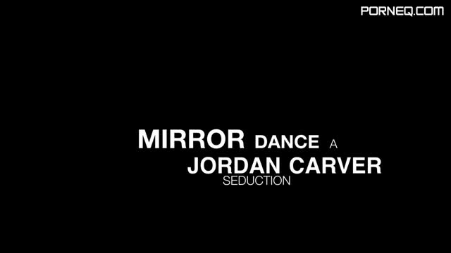 Jordan Carver Minipack wmv Jordan Carver Mirror Seduction