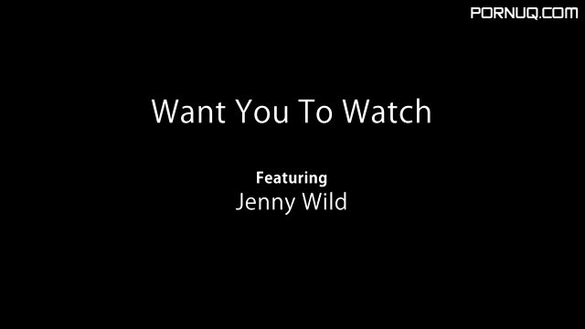 Jenny Wild Want You To Watch 06 01 20