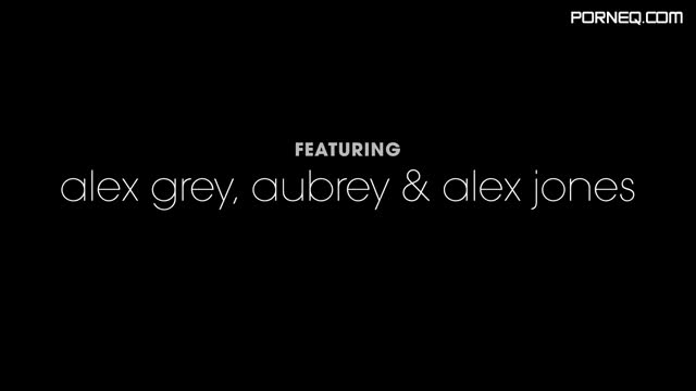 Aubrey Star Alex Grey The Perfect Threesome or Pussy Galore 14 08 15 rq
