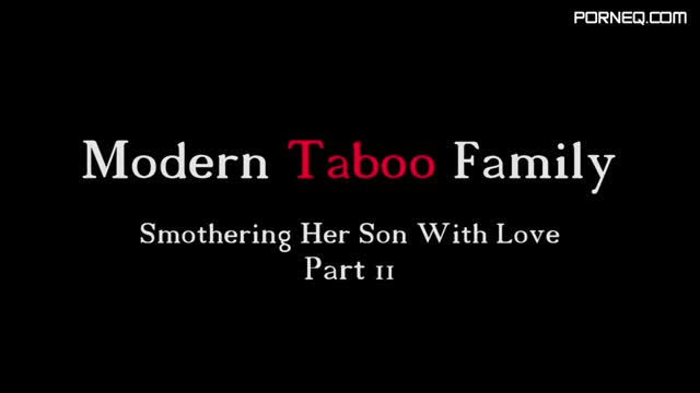 Smothering Her son With Love Part 2 (Modern Taboo family)