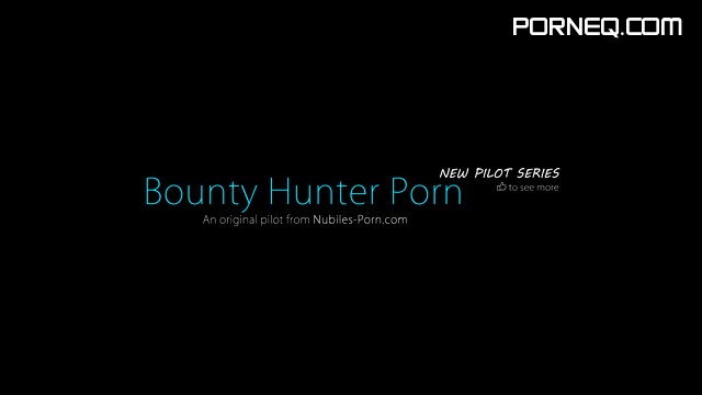 Nubiles Porn Naomi Woods Bounty Hunters Xxx December 18 2015 NEW