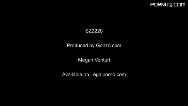 Megan Venturi welcome to Gonzo with balls deep anal DP SZ2220