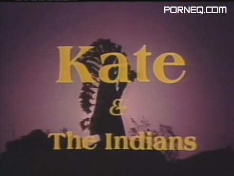 Kate and the Indians XXX 1979 DVDRip XviD Kate and the indians 1979