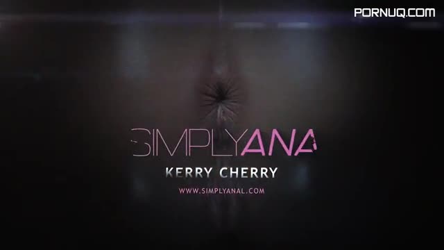 SimplyAnal 18 10 04 Kerry Cherry Ready For Anal MP4 XXX simplyanal 18 10 04 kerry cherry ready for anal