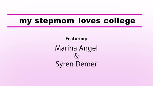 Moms Teach Sex Syren De Mer, Marina Angel (My Stepmom Loves College)