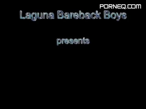 BareBack Part III Laguna Bareback Boys