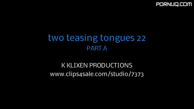 K two teasing tongues 22 a hj367a two teasing tongues 22 (PART A)