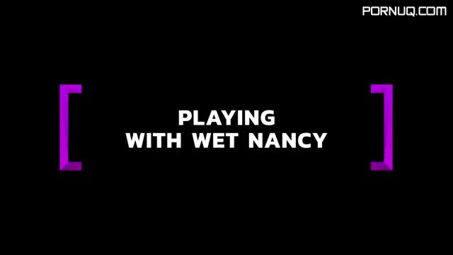 Nancy A aka Nancy Ace Playing With Wet Nancy (15 05 2019)