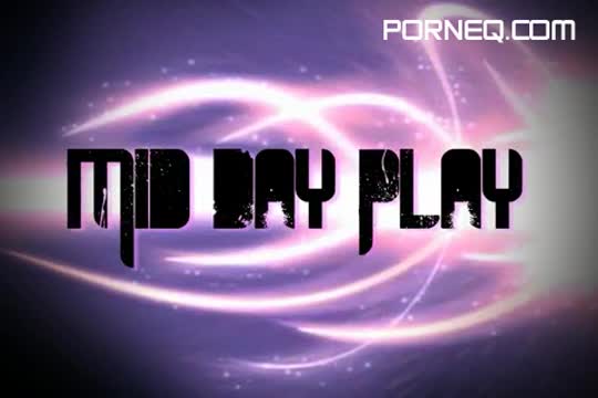 Mid Day Play #1 Uncensored