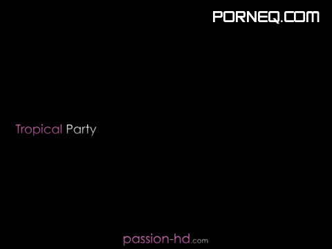 Tropical Party HQ Mp4 XXX Video