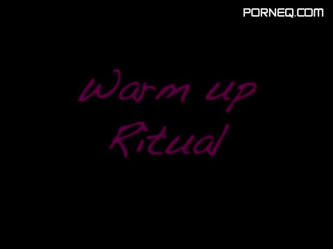 Warm Up Ritual #1 Uncensored
